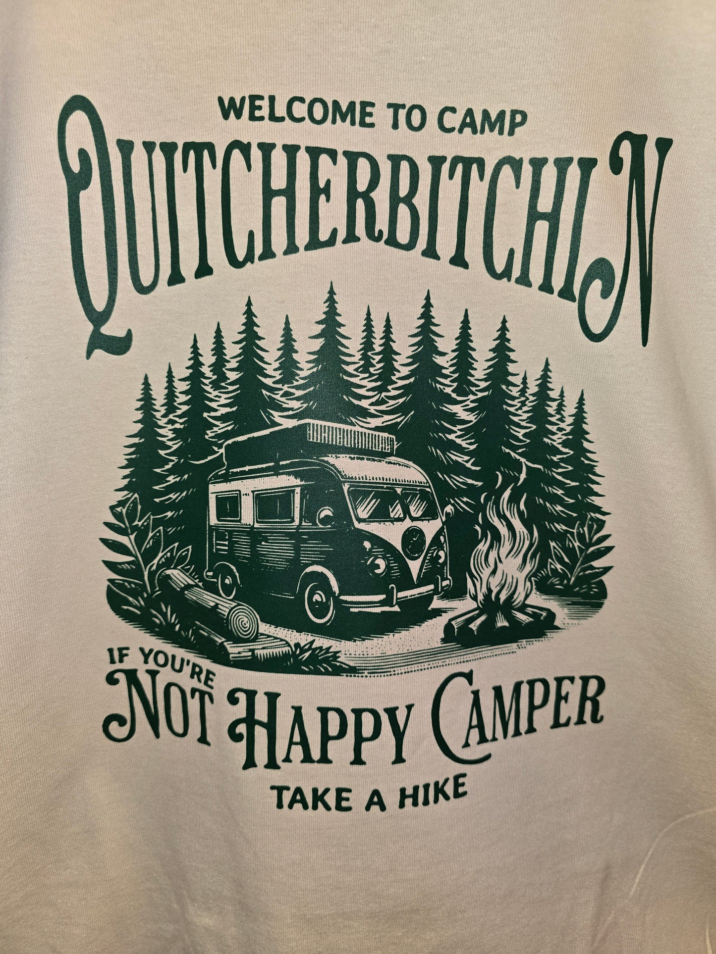 "Camp Quitcherbitchin" T-Shirt
