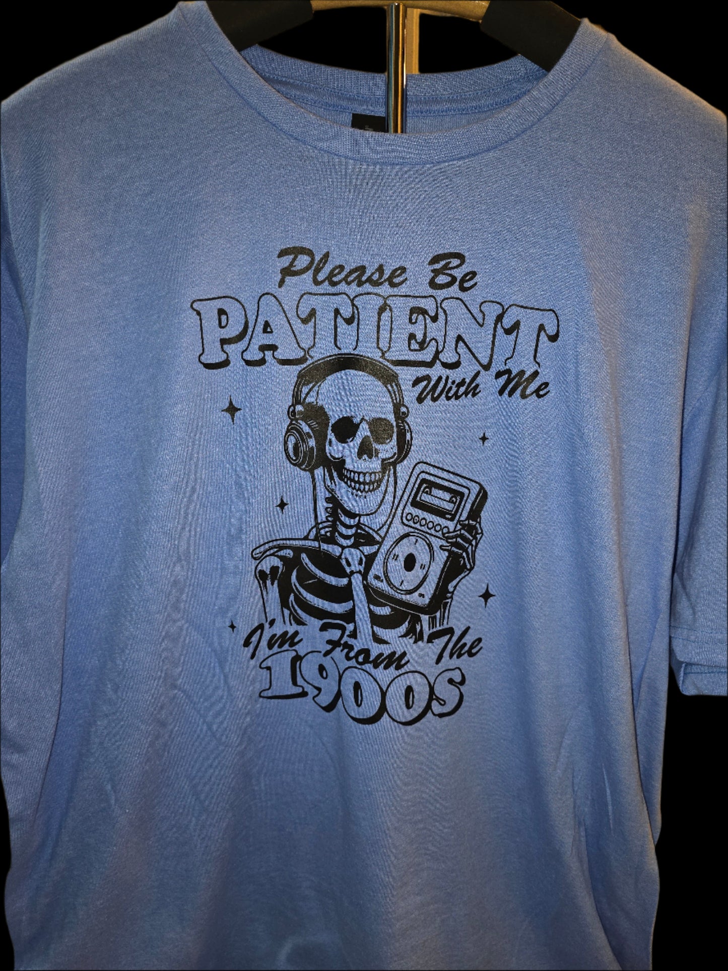 Please Be Patient I'm from the 1900s, T-Shirt Blue