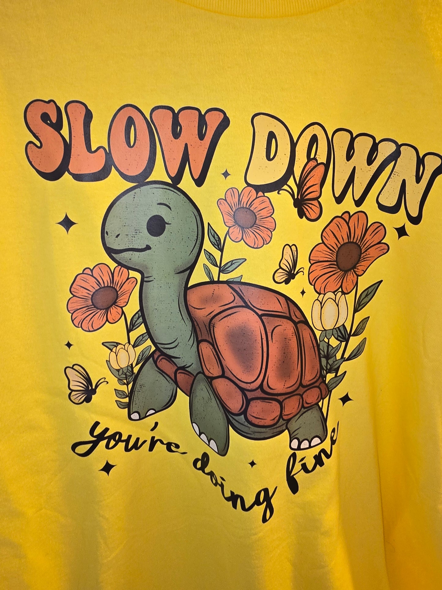 "Slow Down You're Doing Fine" Yellow T-Shirt