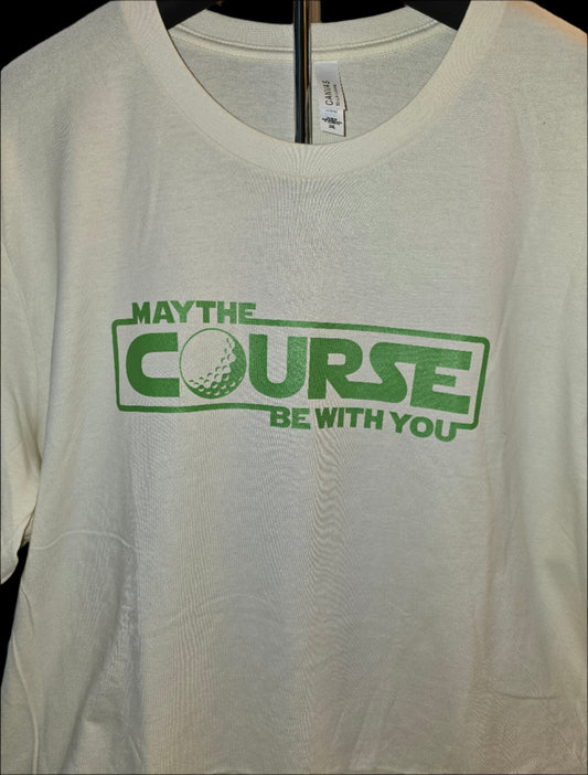 "May the Course be With You" T-Shirt